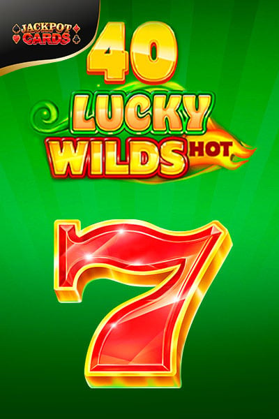 40 Lucky Wilds Hot